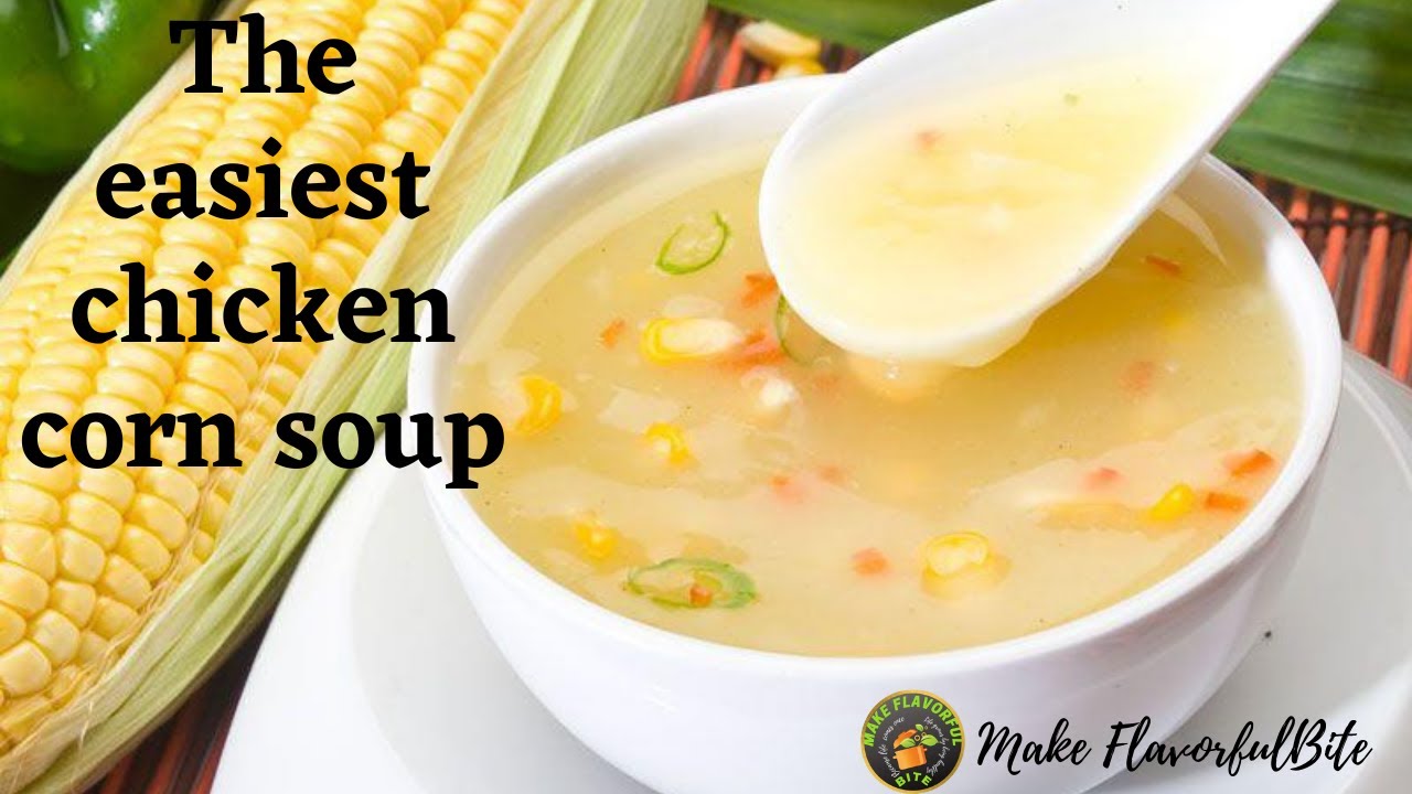 Easy Chicken Corn Soup Chinese Recipe Soup Soup Recipe CornSoup