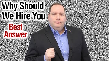 Why Should We Hire You? | Best Answer (from former CEO)
