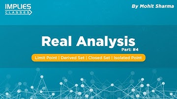Real Analysis | Limit point | Derived Set | Closed set | Isolated point | Hindi | implies classes