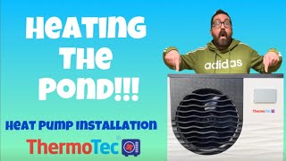 HEATING A KOI POND - DIY / How to - Installing Thermotec air source heat pump (ASHP) inverter.