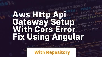 aws http api gateway setup with cors error fix using angular