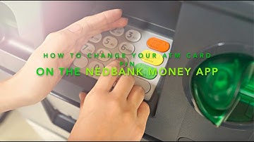 How to change your ATM card pin on the Nedbank Money App