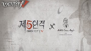 Identity V | The Conan Doyle Estate - Sherlock Holmes PV | Crossover | Trailer