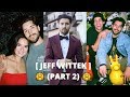 Jeff Wittek BEST MOMENTS [PART 2] (w/ David, Natalie, & more) | bruhh