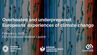 How is climate change affecting people across Europe—and how prepared are we for the future?