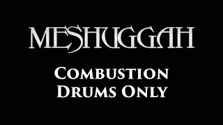 Meshuggah Combustion DRUMS ONLY