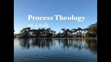 Process Theology on a walk