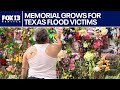 Memorial grows for Texas flood victims
