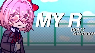 [DDLC] MY R | SAYORI | SHORT GCMV