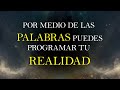 LA PALABRA ES PODER - TODO LO QUE DEBES SABER - LA CLAVE MAESTRA PARA TRANSFORMAR TU VIDA Y EL MUNDO