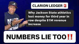 What the Clarion Ledger LEFT OUT about Jackson State Athletics' Budget!!