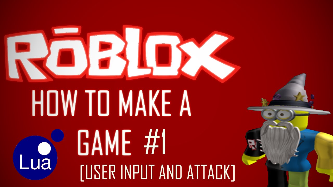 Roblox Game Creation 1 User Input And Attack Move - roblox create a magic 2016