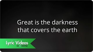 Video thumbnail of "Noel Richards - Great Is The Darkness - Lyric Video"