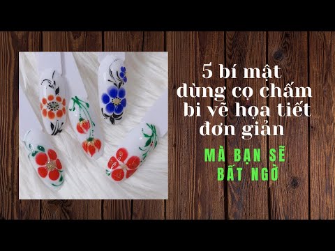 5 bí mật dùng cọ chấm bi vẽ hoạ tiết đơn giản mà bạn sẽ bất ngờ.Vẽ móng tay Nail Huyền Lê