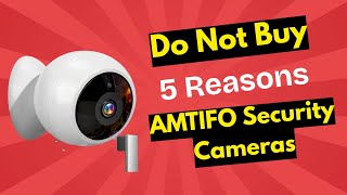 AMTIFO Security Camera Review – DO NOT BUY This Wireless Camera 🚫