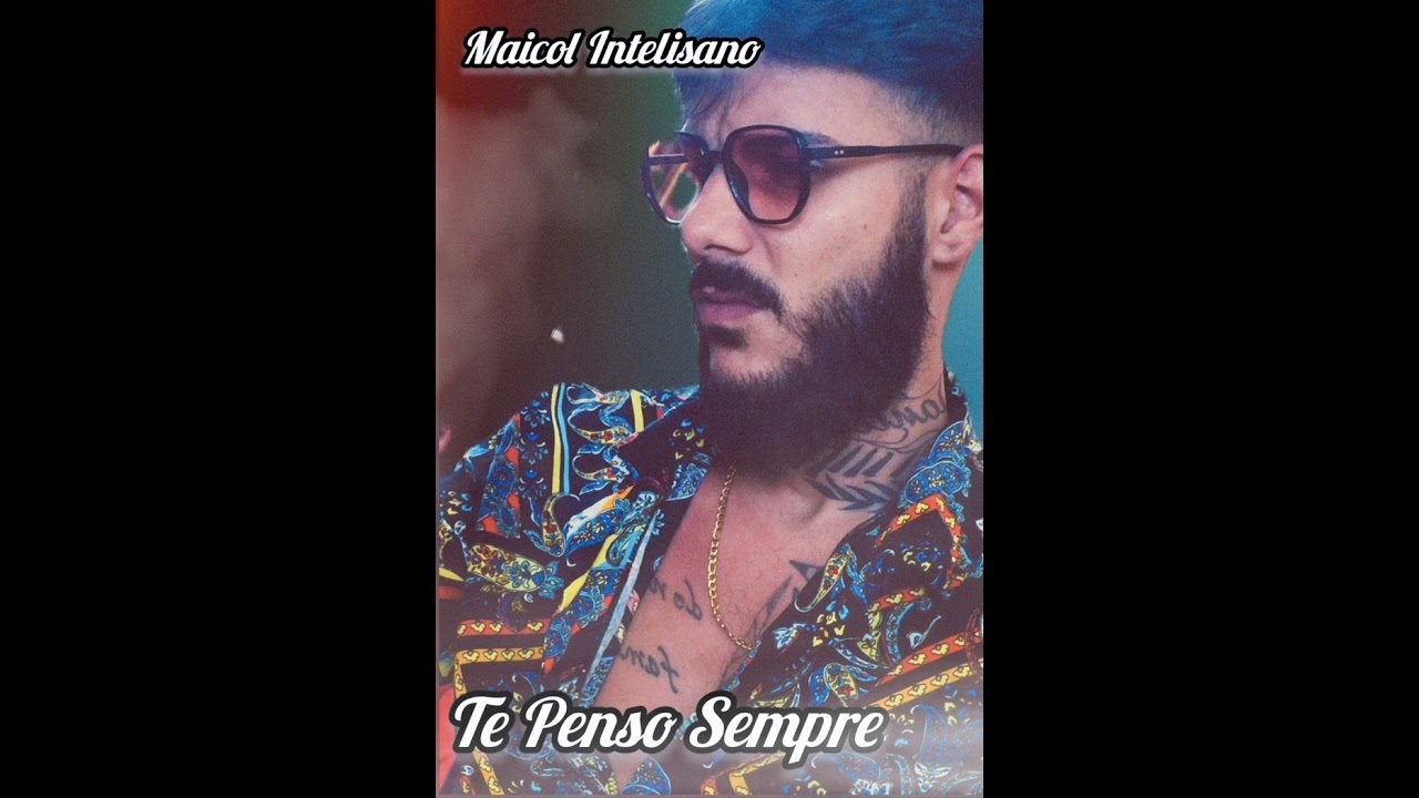 Maicol Intelisano - Te penso Sempre-  COVER  2023