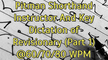 Pitman Shorthand Instructor And Key || Dictation of Revisionary (Part 1) || @60/70/80 WPM ||