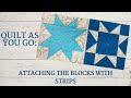 QUILT AS YOU GO: ATTACHING THE BLOCKS WITH SASHING QAYG