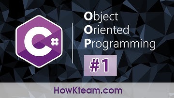 [Khóa học lập trình hướng đối tượng C#] - Bài 1: Tổng quan | HowKteam