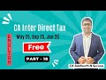 CA Inter Direct Tax ABSOLUTELY FREE | May 25 Sep 25 Jan 26 ENGLISH Part 18  | CA Siddharth N Surana