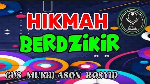Hikmah Apabila Hati Selalu Berdzikir Pada Allah (Gus Mukhlason Rosyid) #kajianhakikat