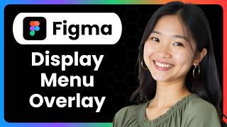How To Display Menu Overlay In Figma