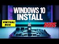 How to Install Windows 10 in Oracle VirtualBox 2025 | Step-wise-step installation process