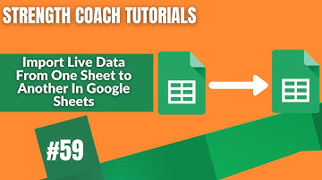 Import Data From One Google Sheet to Another | Strength Coach Tutorials #59