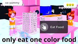 forcing myself to only eat one color food on roblox…
