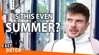Summer in the Netherlands: Not What You Expect