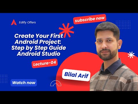 Lecture 4: Create Your First Android Project: Step-by-Step Guide (Android Studio)