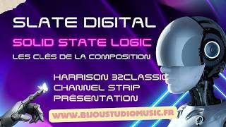 Slate Digital Solid State Logic Gratuit SSL Harrison 32Classic Channel Strip Présentation