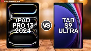 apple ipad pro 13 (2024) vs galaxy tab s9 ultra || price ⚡ full comparison 🔥 which one is better?