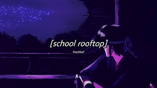 hisohkah - school rooftop (slowed + reverb)