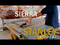 PROBANDO LA NUEVA SIERRA STANLEY SST1801-B3 | LEOMAN