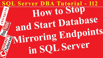 SQL Server DBA Tutorial 112 - How to Stop and Start Database Mirroring Endpoints in SQL Server