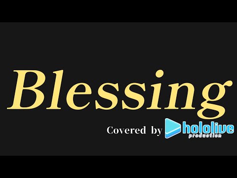 【hololive】「Blessing」ときのそら さくらみこ ロボ子 AZKi 夜空メル 大空スバル  五期生