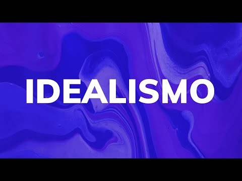 Vídeo: A palavra idealista significa?