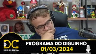 Programa do Diguinho -  01/03/2024