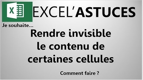 EXCEL : MASQUEZ LE CONTENU D