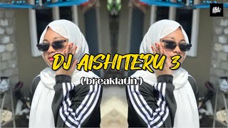 DJ AISHITERU 3 | BREAKLATIN ( GalaRemix )