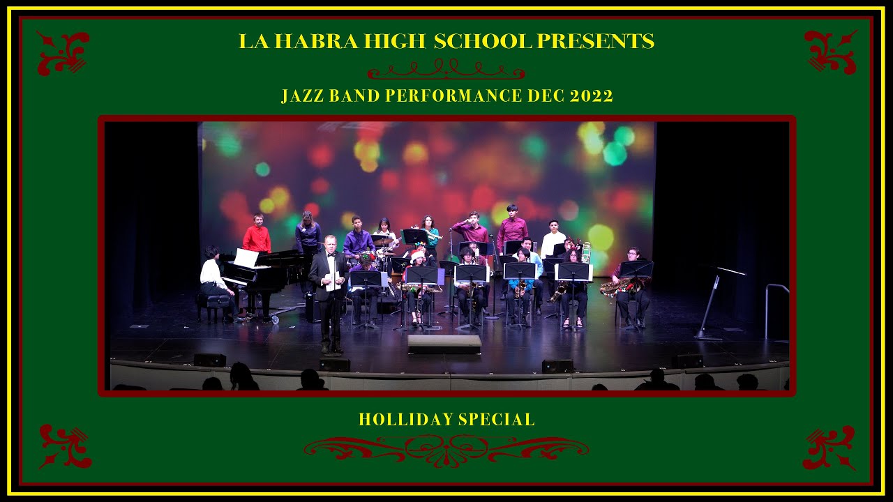 La Habra High School Jazz Band Performance December 2022 - YouTube