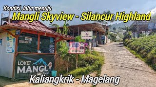 Jalan Raya Desa Bandongan! Jalur menuju Mangli Skyview Silancur Highland Kaliangkrik Kota Magelang