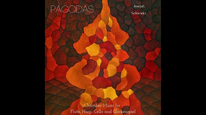 Joseph Schneider: Pagodas for Chamber Quartet - Mo...