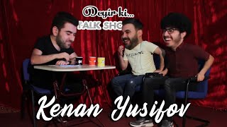 Mehdi Sadiq ile Deyirki Talkshow Qonaq Kenan Yusif