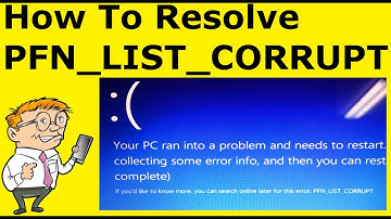 (FIXED) PFN_List_Corrupt Blue Screen Of Death - Stop Code 0x0000004E