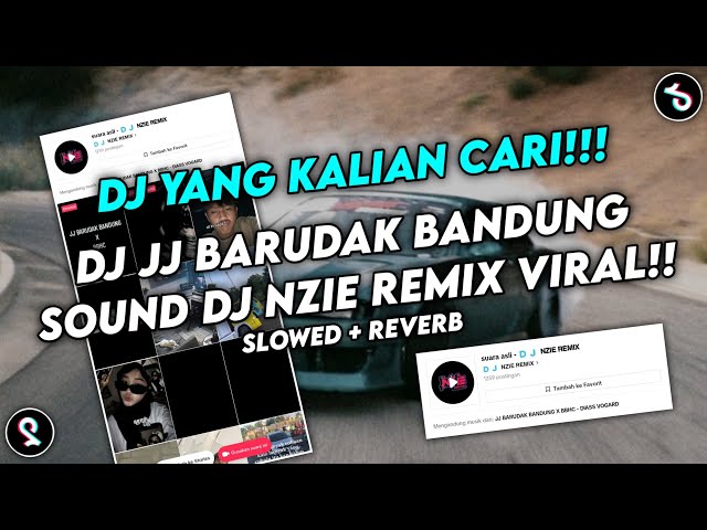 DJ JJ BARUDAK BANDUNG X BBHC SOUND 🇩‌🇯‌𝗡𝗭𝗜𝗘 𝗥𝗘𝗠𝗜𝗫 VIRAL TIKTOK YANG KALIAN CARI (SLOWED+REVERB) class=