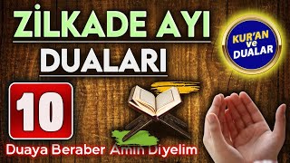 ZİLKADE AYI 10. GÜN DUASINI DİNLEYELİM Kuran ve Dualar