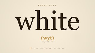 #110 of 1,000 Most Common Words - How to Pronounce "WHITE" - Examples, Definition, Etymology