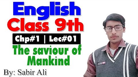The savior of mankind | Chapter 1 |Smart syllabus  | ALP | 9th English | Lec # 1